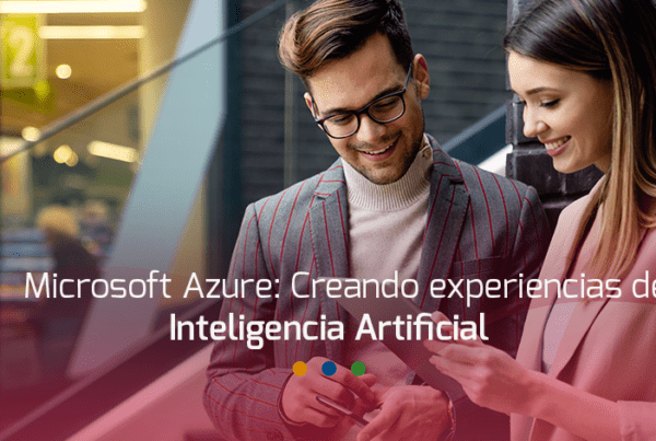 Microsoft Azure creando experiencias con IA