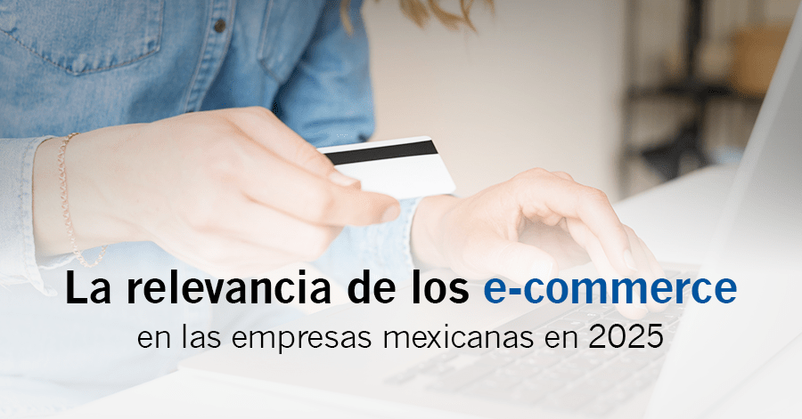 e-commerce en empresas mexicanas 2025